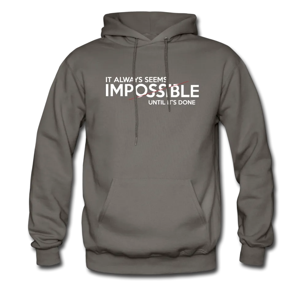 It Always Seems Impossible Until It's Done Hoodie